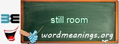 WordMeaning blackboard for still room